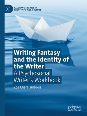 cover image of Writing Fantasy and the Identity of the Writer